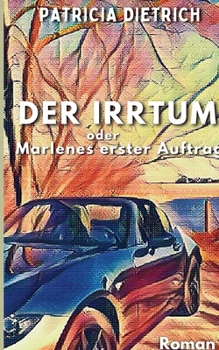 Paperback Der Irrtum oder Marlenes erster Auftrag (German Edition) [German] Book