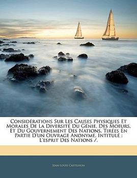 Paperback Considérations Sur Les Causes Physiques Et Morales De La Diversité Du Génie, Des Moeurs, Et Du Gouvernement Des Nations, Tirées En Partie D'un Ouvrage [French] Book