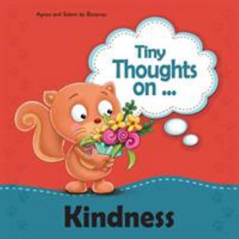 Paperback Tiny Thoughts on Kindness: Treating others with love and kindness Book