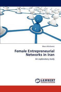 Paperback Female Entrepreneurial Networks in Iran Book