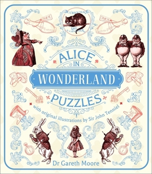 Paperback Alice in Wonderland Puzzles: A Puzzle Book with Original Illustrations by Sir John Tenniel Book