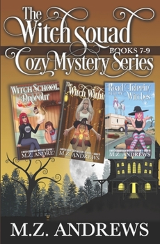 The Witch Squad Cozy Mystery Series Books 7 - 9 - Book  of the Witch Squad