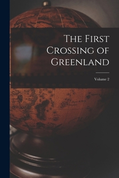 Paperback The First Crossing of Greenland; Volume 2 Book