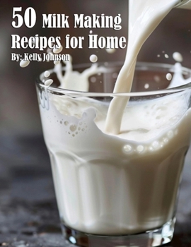 Paperback 50 Milk Making Recipes for Home Book