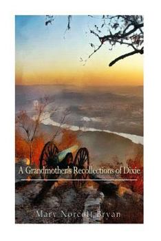 Paperback A Grandmother's Recollections of Dixie Book