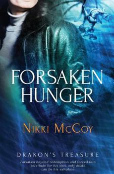 Forsaken Hunger - Book #1 of the Treasure