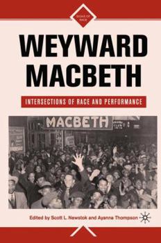 Paperback Weyward Macbeth: Intersections of Race and Performance Book