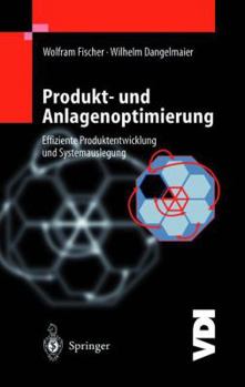 Paperback Produkt- Und Anlagenoptimierung: Effiziente Produktentwicklung Und Systemauslegung [German] Book