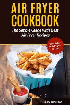 Paperback Air Fryer Cookbook: The Simple Guide with Best Air Fryer Recipes Book