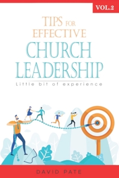 Paperback Tips for effective Church Leadership Volume 2: Little bit of experience Book