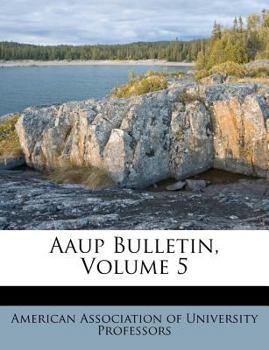Aaup Bulletin, Volume 5