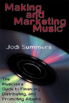 Paperback Making and Marketing Music: The Musician's Guide to Financing, Distributing, and Promoting Albums Book
