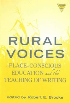 Paperback Rural Voices: Place-Conscious Education and the Teaching of Writing (Practitioner Inquiry Series) Book