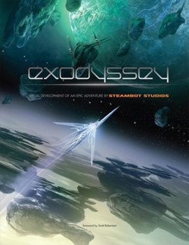 Exodyssey: Visual Development of an Epic Adventure by Steambot Studios (French, Japanese and Spanish Edition)