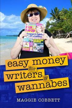Paperback Easy Money For Writers And Wannabes Book