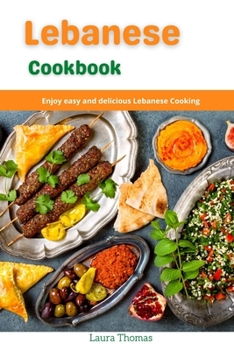 Paperback Lebanese Cookbook: Enjoy easy and delicious lebanese cooking Book