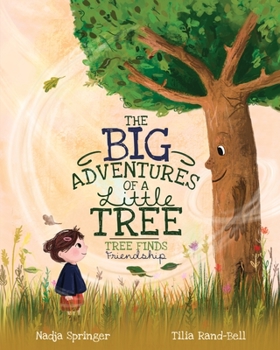 Paperback The Big Adventures of a Little Tree: Tree Finds Friendship Book