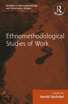 Paperback Routledge Revivals: Ethnomethodological Studies of Work (1986) Book