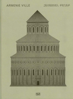 Hardcover Claudio Gobbi: Arménie Ville: A Visual Essay on Armenian Architecture Book