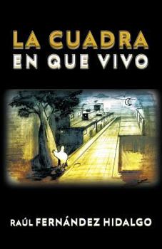 Paperback La Cuadra En Que Vivo [Spanish] Book