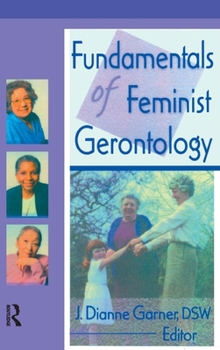 Hardcover Fundamentals of Feminist Gerontology Book