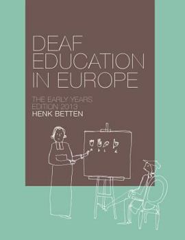 Paperback Deaf Education in Europe - The Early Years: Edition 2013 Book