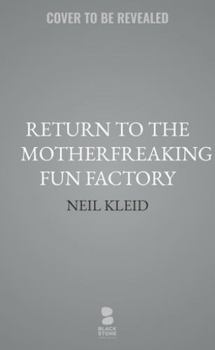 Hardcover Return to the Motherfreaking Fun Factory Book