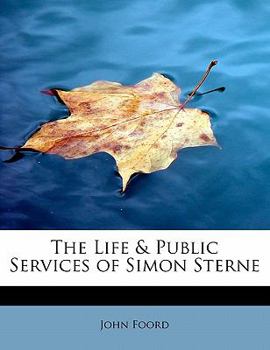 Paperback The Life & Public Services of Simon Sterne Book