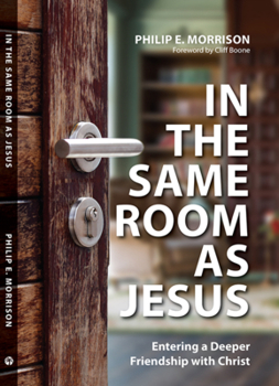 Paperback In the Same Room as Jesus: Entering a Deeper Friendship with Christ Book