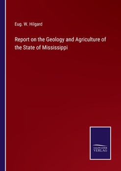 Paperback Report on the Geology and Agriculture of the State of Mississippi Book