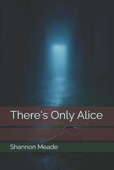 Paperback There's Only Alice Book
