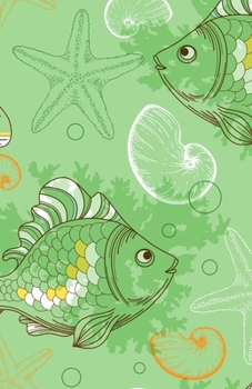 Lined Notebook A5 Size 110 Pages: Funny Ruled Journal. Cute Hand Drawn Doodle Cute Green Sea Animal Fish 055 Unique Student Teacher Blank Scrapbook/ ... Planner Great For Home School Office Writing