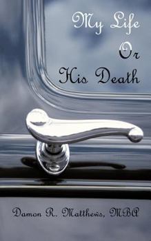 Paperback My Life or His Death Book