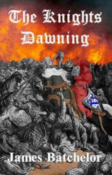 Paperback The Knights Dawning: The First Book in the Crusades Series Book