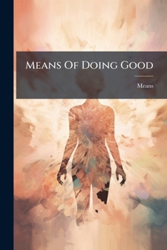 Paperback Means Of Doing Good Book