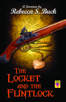 Paperback The Locket and the Flintlock Book