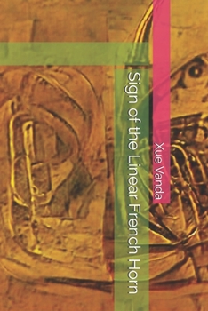 Paperback Sign of the Linear French Horn Book
