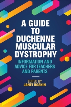 Paperback A Guide to Duchenne Muscular Dystrophy: Information and Advice for Teachers and Parents Book
