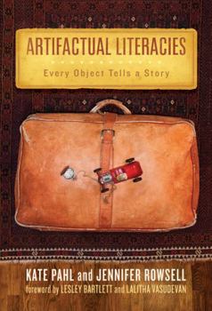 Paperback Artifactual Literacies: Every Object Tells a Story Book