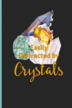 Paperback Easily Distracted by Crystals: Blank Lined Notebook Book