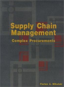 Paperback Supply Chain Management: Complex Procurements: The Process of Buying Customized Technology Book