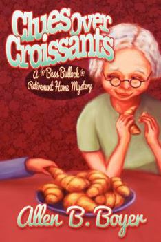 Paperback Clues Over Croissants: A Bess Bullock Retirement Home Mystery Book