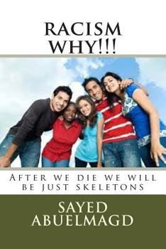 Paperback racism why!!!: After we die we will be just skeletons Book