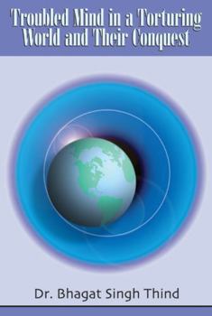 Hardcover Troubled Mind in a Torturing World and Their Conquest Book
