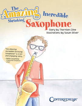 Paperback The Amazing Incredible Shrinking Saxophone Book