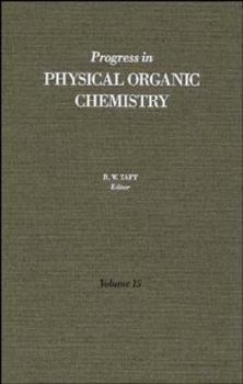 Paperback Progress in Physical Organic Chemistry, Volume 15 Book