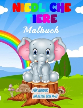 Niedliche Tiere Malbuch für Kinder im Alter von 4-8: 55 einzigartige Illustrationen zum Ausmalen, wunderbares Tierbuch für Teenager, Jungen und ... spielen und Spaß haben