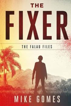 The Fixer - Book #1 of the Falau Files