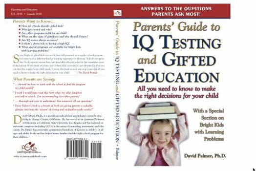 Paperback Parent's Guide to IQ Testing and Gifted Education: All You Need to Know to Make the Right Decisions for Your Child Book