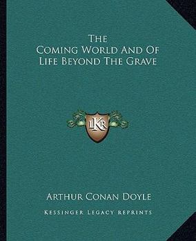Paperback The Coming World and of Life Beyond the Grave Book